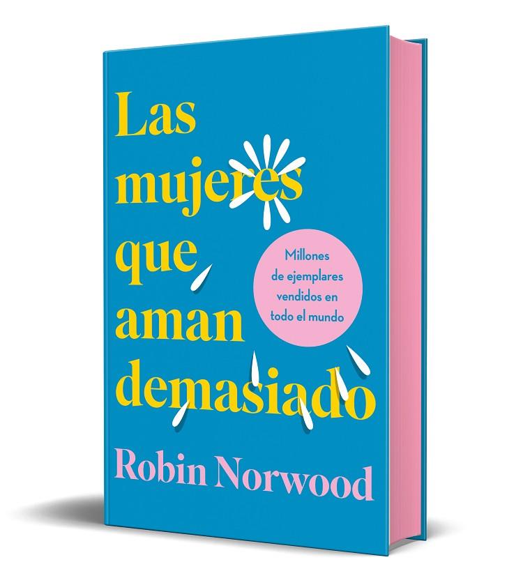 LAS MUJERES QUE AMAN DEMASIADO (EDICIÓN ESPECIAL EN TAPA DURA Y CANTOS TINTADOS) | 9788418045370 | NORWOOD, ROBIN | Llibreria Online de Tremp