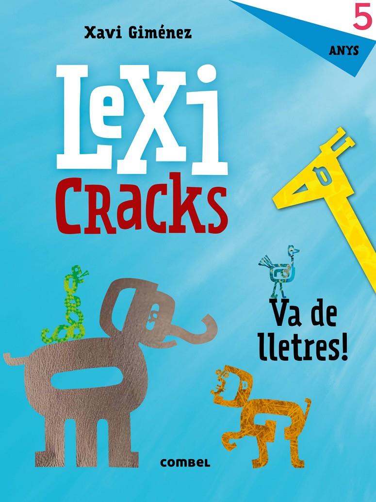 LEXICRACKS. VA DE LLETRES! 5 ANYS | 9788491011606 | GIMÉNEZ BUENO, XAVIER MANEL | Llibreria Online de Tremp