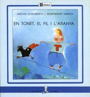 EN TONET, EL FIL I L'ARANYA   (PAL) | 9788424622527 | CUADRENCH, ANTONI ; GINESTA, MONTSERRAT | Llibreria Online de Tremp