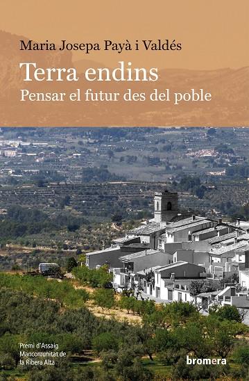 TERRA ENDINS. PENSAR EL FUTUR DES DEL POBLE | 9788413586304 | MARIA JOSEPA PAYÀ I VALDÉS | Llibreria Online de Tremp