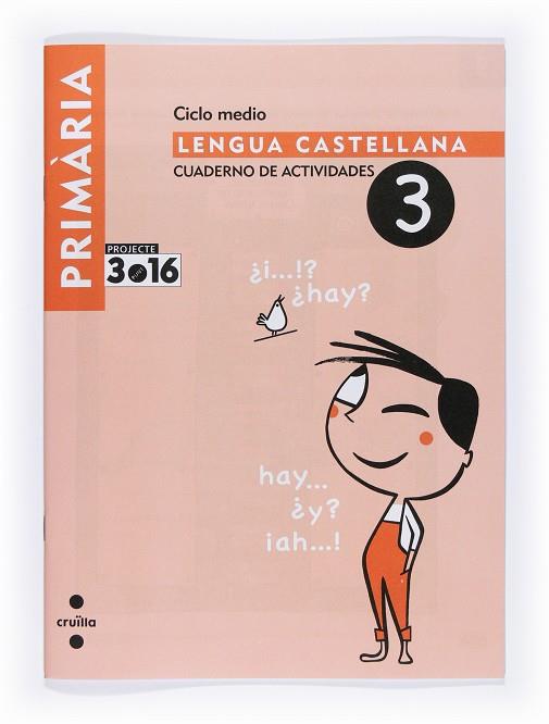 LENGUA CASTELLANA. CUADERNO DE ACTIVIDADES 3. PROJECTE 3.16  | 9788466119047 | VV AA | Llibreria Online de Tremp