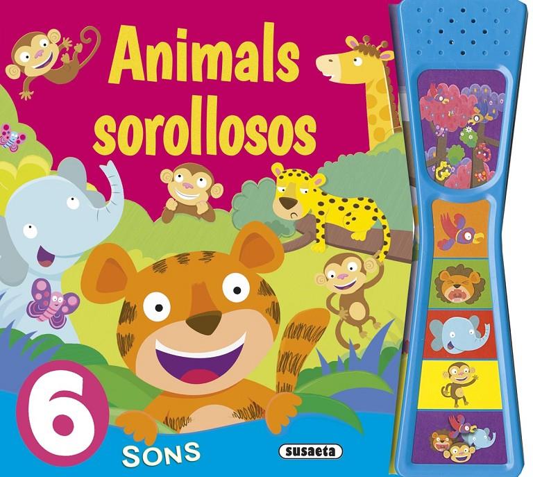 ANIMALS SOROLLOSOS | 9788467741438 | SUSAETA, EQUIPO | Llibreria Online de Tremp