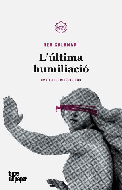 L'ÚLTIMA HUMILIACIÓ | 9788416855483 | GALANAKI, REA | Llibreria Online de Tremp