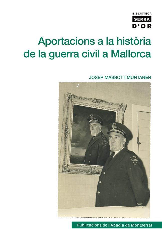 APORTACIONS A LA HISTORIA DE LA GUERRA CIVIL DE MALLORCA | 9788498831757 | MASSOT I MUNTANER, JOSEP | Llibreria Online de Tremp