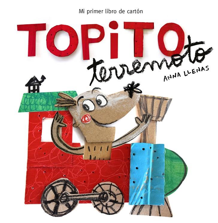 TOPITO TERREMOTO. MI PRIMER LIBRO DE CARTÓN | 9788448850739 | LLENAS, ANNA | Llibreria Online de Tremp