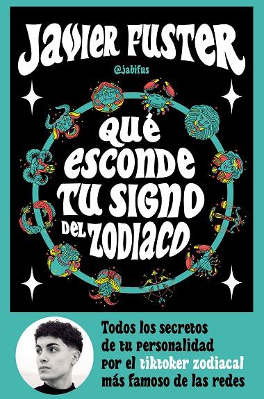 QUÉ ESCONDE TU SIGNO DEL  ZODIACO | 9788427049499 | JAVIER FUSTER (@JABIFUS) | Llibreria Online de Tremp