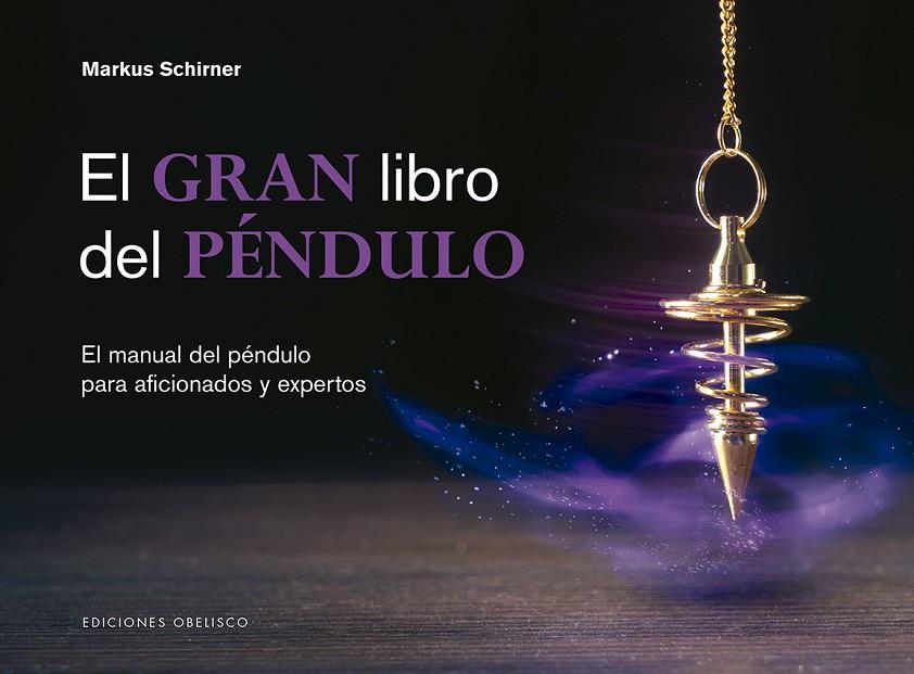 EL GRAN LIBRO DEL PÉNDULO | 9788491115427 | SCHIRNER, MARKUS | Llibreria Online de Tremp