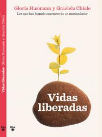 VIDAS LIBERADAS | 9788492981410 | HUSMANN, GLORIA; CHIALE, GRACIELA | Llibreria Online de Tremp