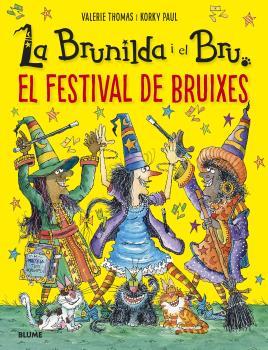 BRUNILDA I BRU. FESTIVAL DE BRUIXES | 9788419499400 | THOMAS, VALERIE/KORKY, PAUL | Llibreria Online de Tremp