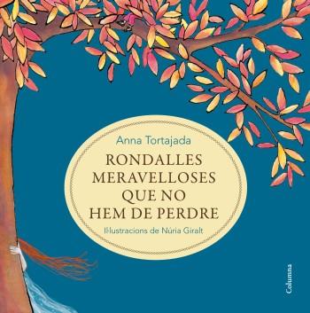 RONDALLES MERAVELLOSES QUE NO HEM DE PERDRE | 9788466414371 | TORTAJADA, ANNA | Llibreria Online de Tremp