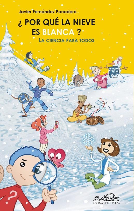 POR QUE LA NIEVE ES BLANCA? | 9788495642646 | FERNANDEZ PANADERO, JAVIER | Llibreria Online de Tremp