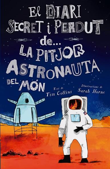 LA PITJOR ASTRONAUTA DEL MÓN | 9788447946624 | COLLINS, TIM | Llibreria Online de Tremp