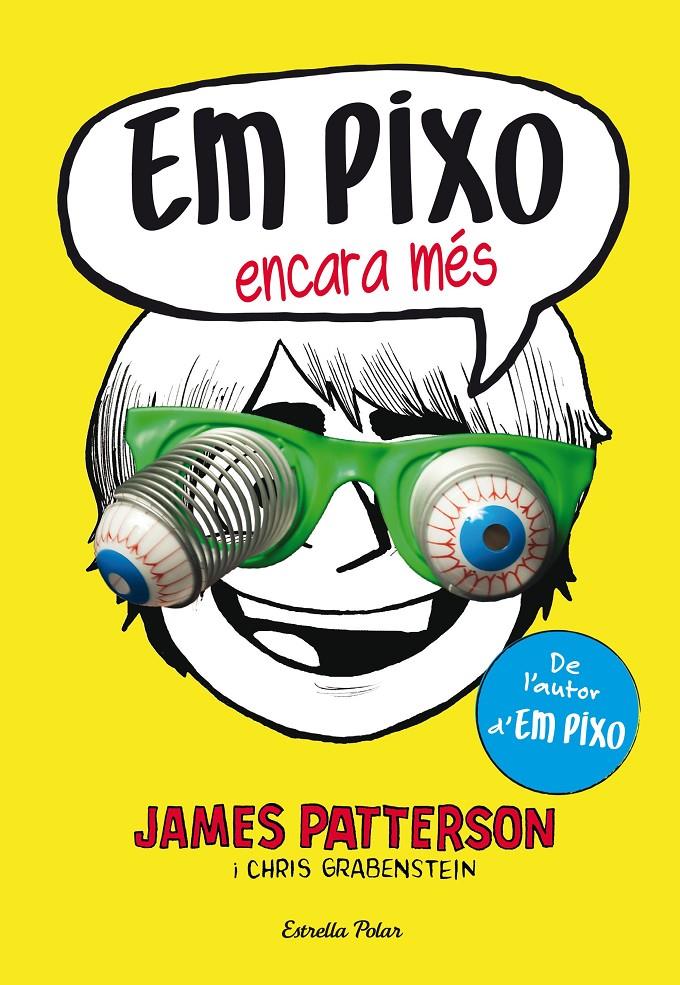 EM PIXO ENCARA MÉS | 9788490577318 | PATTERSON, JAMES 
