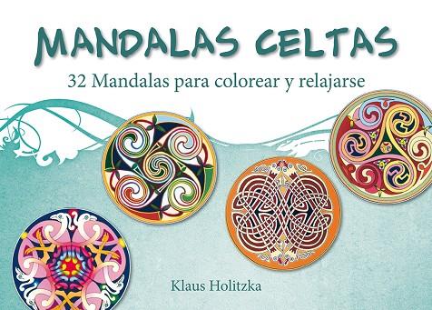 MANDALAS CELTAS (N.E) | 9788491110910 | HOLITZKA, KLAUS | Llibreria Online de Tremp