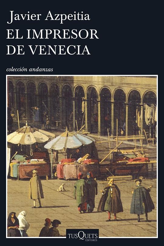 EL IMPRESOR DE VENECIA | 9788490662656 | JAVIER AZPEITIA | Llibreria Online de Tremp