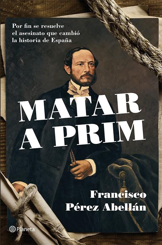 MATAR A PRIM | 9788408124542 | PÉREZ ABELLÁN, FRANCISC O | Llibreria Online de Tremp