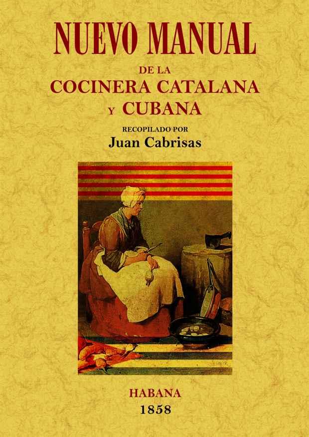 NUEVO MANUAL DE LA COCINERA CATALANA Y CUBANA | 9788497617369 | CABRISAS, JUAN | Llibreria Online de Tremp