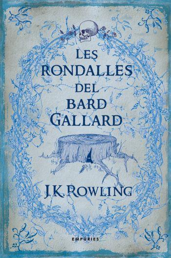 RONDALLES DEL BARD GALLARD, LES | 9788497873802 | ROWLING, J.K. | Llibreria Online de Tremp