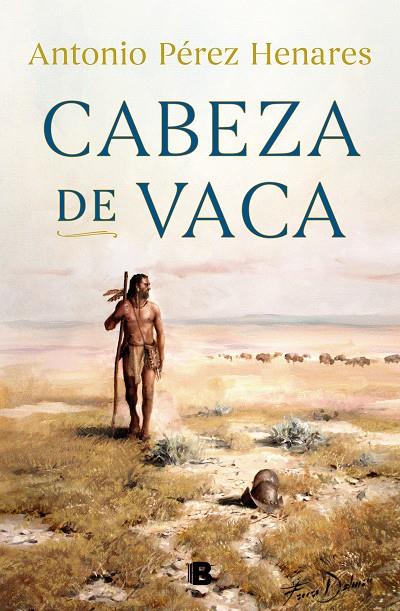 CABEZA DE VACA | 9788466667500 | PÉREZ HENARES, ANTONIO | Llibreria Online de Tremp