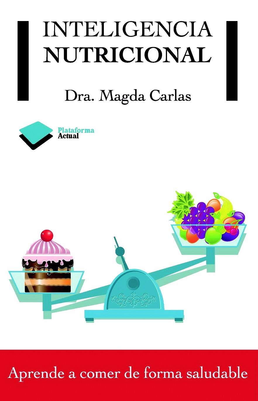 INTELIGENCIA NUTRICIONAL | 9788415115939 | CARLAS, DRA. MAGDA | Llibreria Online de Tremp