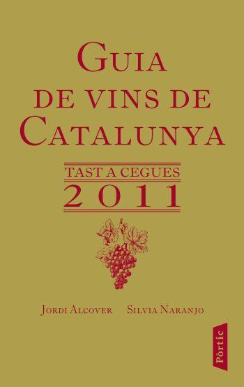 GUIA DE VINS DE CATALUNYA TAST A CEGUES 2011 | 9788498091649 | Llibreria Online de Tremp