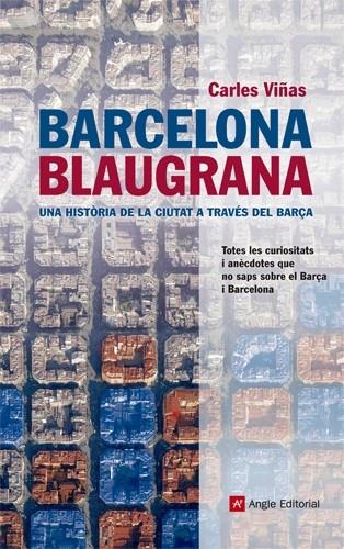 BARCELONA BLAUGRANA | 9788415307020 | VIÑAS, CARLES | Llibreria Online de Tremp