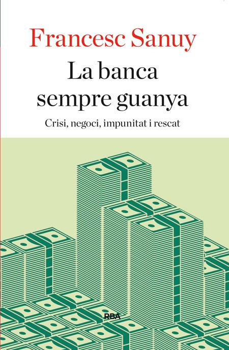 BANCA SEMPRE GUANYA, LA  | 9788482646923 | SANUY GISTAU, FRANCESC