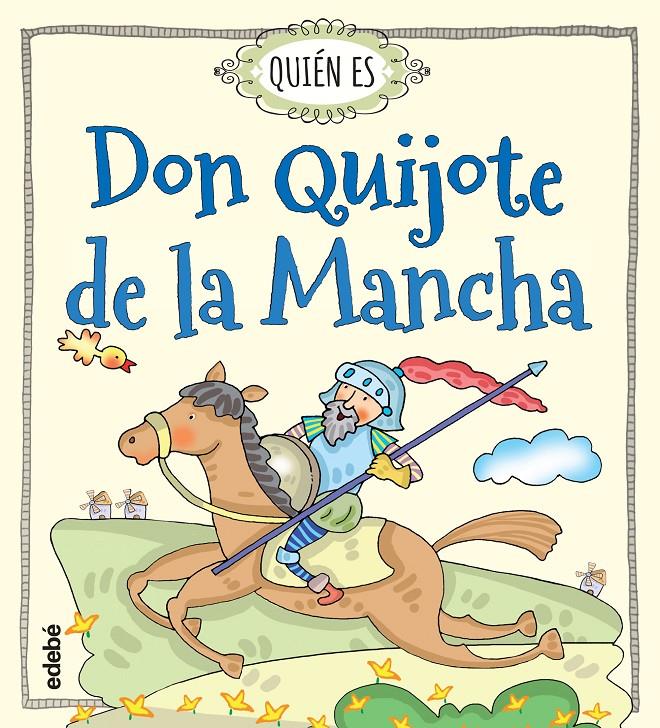 QUIÉN ES DON QUIJOTE DE LA MANCHA | 9788468315478 | NAVARRO DURÁN, ROSA | Llibreria Online de Tremp