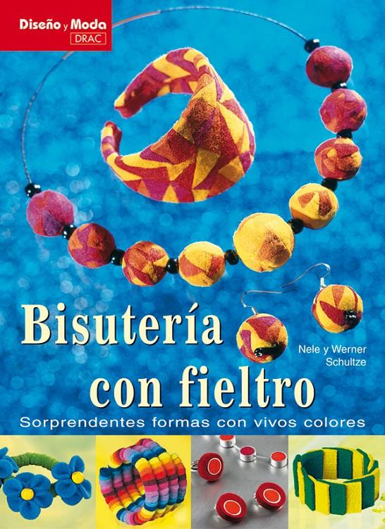 BISUTERIA CON FIELTRO | 9788496550803 | SCHULTZE, NELE | Llibreria Online de Tremp