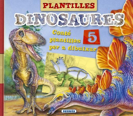 PLANTILLES DINOSAURES | 9788467747416 | SUSAETA, EQUIP | Llibreria Online de Tremp