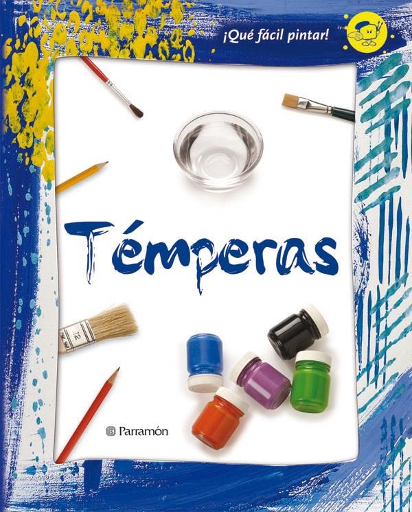 ¡QUE FACIL PINTAR! TEMPERAS | 9788434228733 | CASANOVAS, ALBA/RICART BUXÓ, MARTA/SALA GUÀRDIA, EVA/DEL CORRAL, JORGE/OBÓN SAN JOSÉ, ANA | Llibreria Online de Tremp