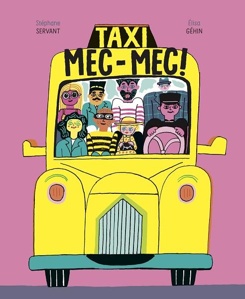 TAXI MEC-MEC! | 9788418690273 | GÉHIN, ÉLISA/SERVANT, STÉPHANE | Llibreria Online de Tremp