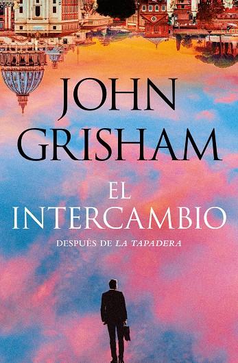 EL INTERCAMBIO (LA TAPADERA 2) | 9788401033254 | GRISHAM, JOHN | Llibreria Online de Tremp