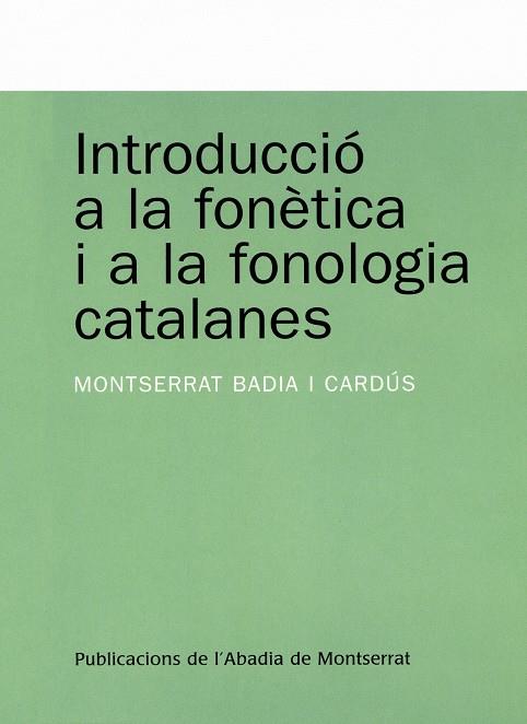 INTRODUCCIO A LA FONETICA I A LA FONOLOGIA CATALANES | 9788478263776 | BADIA I CARDUS, MONTSERRAT | Llibreria Online de Tremp