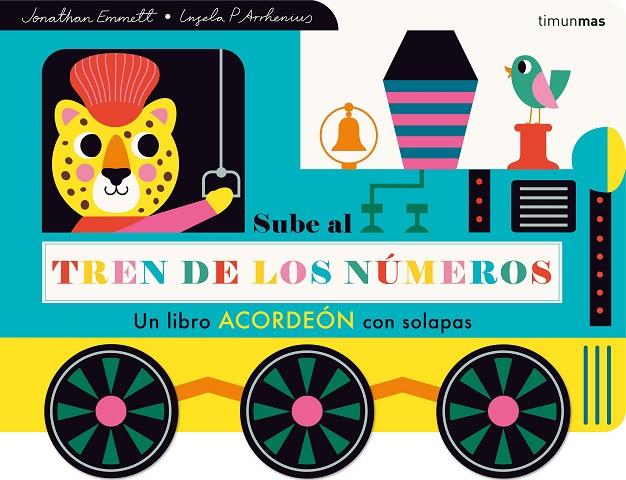 SUBE AL TREN DE LOS NÚMEROS. UN LIBRO ACORDEÓN CON SOLAPAS | 9788408285908 | ARRHENIUS, INGELA P. | Llibreria Online de Tremp