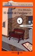 SECRET DE L'ANDANA 13, EL | 9788466102476 | IBBOTSON, EVA | Llibreria Online de Tremp