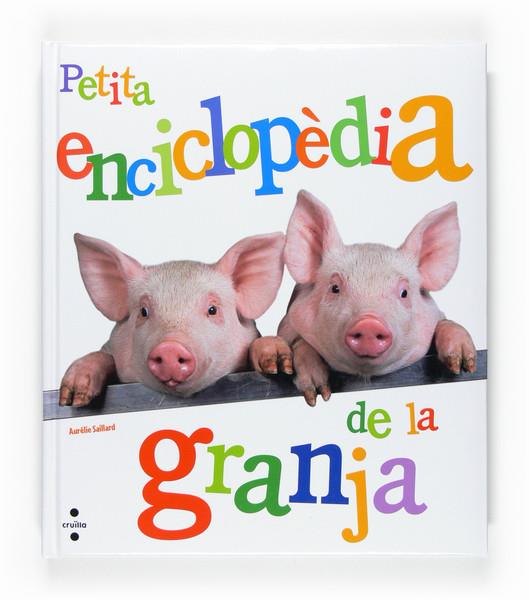 PETITA ENCICLOPEDIA DE LA GRANJA | 9788466118163 | SAILLARD, AURELIE | Llibreria Online de Tremp