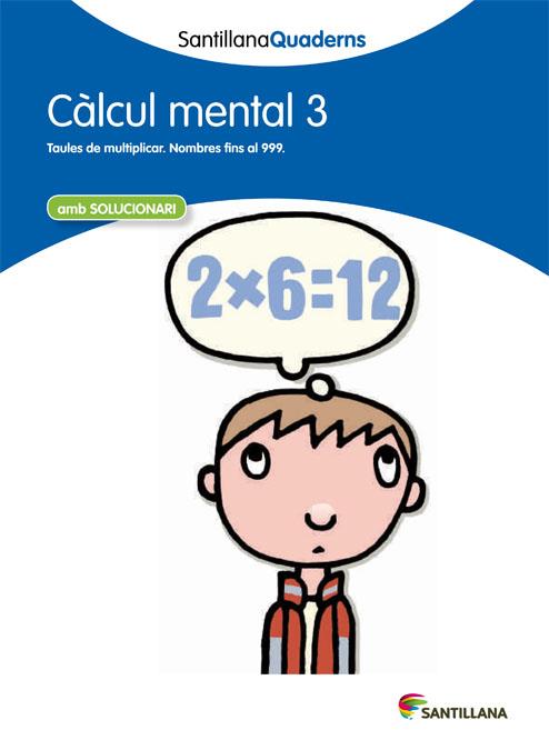 CALCUL MENTAL 3 SANTILLANA QUADERNS | 9788468013787 | VARIOS AUTORES | Llibreria Online de Tremp