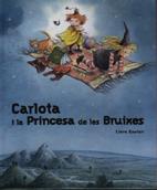 CARLOTA I LA PRINCESA DE LES BRUIXES | 9788486673819 | BAELEN, LIEVE