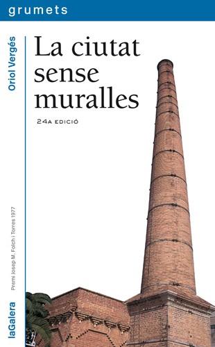 CIUTAT SENSE MURALLES, LA | 9788424681494 | VERGES, ORIOL | Llibreria Online de Tremp