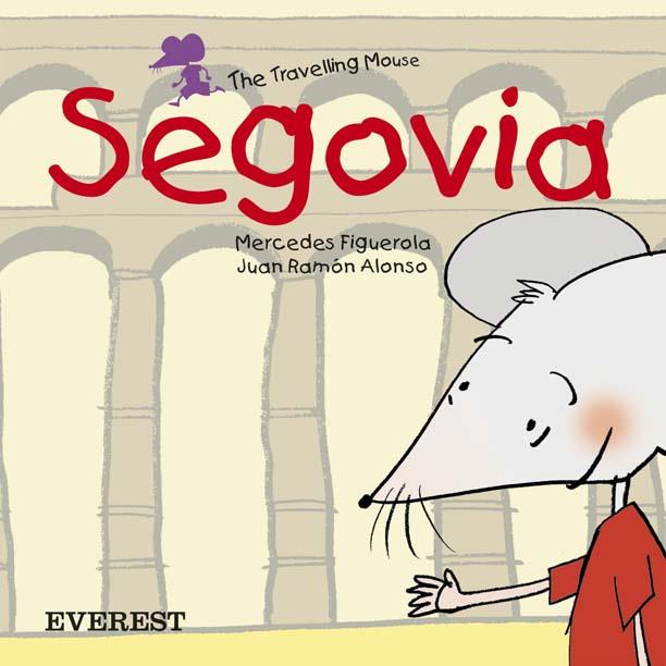 SEGOVIA. THE TRAVELLING MOUSE | 9788424105792 | FIGUEROLA, MERCEDES | Llibreria Online de Tremp