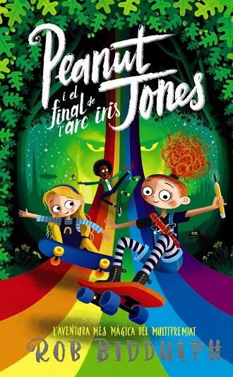 PEANUT JONES I EL FINAL DE L'ARC IRIS | 9788448960018 | BIDDULPH, ROB | Llibreria Online de Tremp