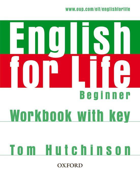 ENGLISH FOR LIFE BEGINNER: WORKBOOK WITH ANSWER KEY | 9780194307611 | HUTCHINSON, TOM | Llibreria Online de Tremp