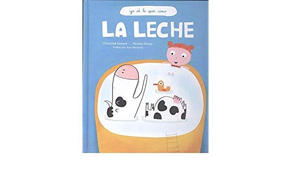 YO SE LO QUE COMO. LA LECHE | 9789929633377 | LAURENT, FRANÇOISE | Llibreria Online de Tremp