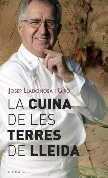 CUINA DE LES TERRES DE LLEIDA, LA | 9788466407106 | LLADONOSA GIRO, JOSEP | Llibreria Online de Tremp