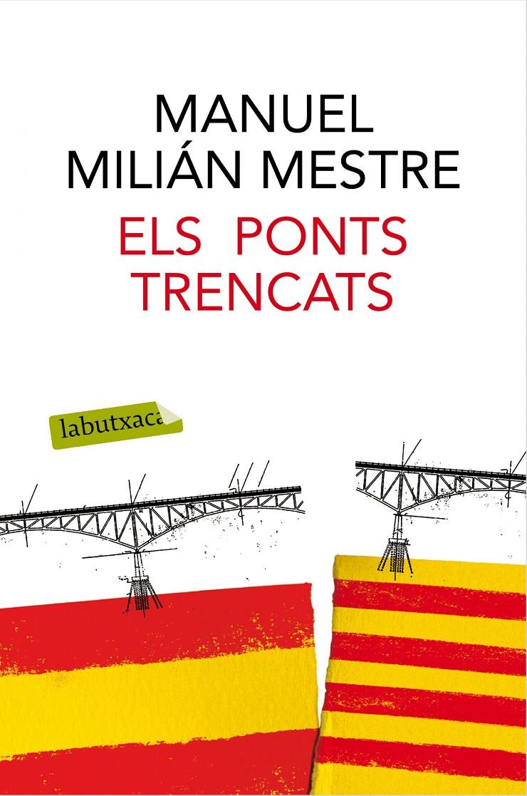 ELS PONTS TRENCATS | 9788416600489 | MANUEL MILIÁN MESTRE | Llibreria Online de Tremp