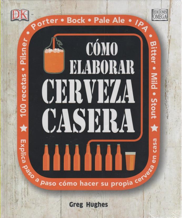 CÓMO ELABORAR CERVEZA CASERA | 9788428216203 | HUGHES, GREG | Llibreria Online de Tremp