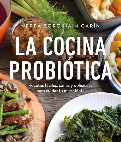 LA COCINA PROBIÓTICA | 9788425362514 | ZOROKIAIN GARÍN (@NEREA_ZOROKIAIN_GARIN), NEREA | Llibreria Online de Tremp