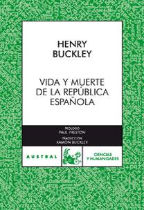 VIDA Y MUERTE DE LA REPUBLICA ESPAÑOLA | 9788467030723 | BUCKLEY, HENRY | Llibreria Online de Tremp