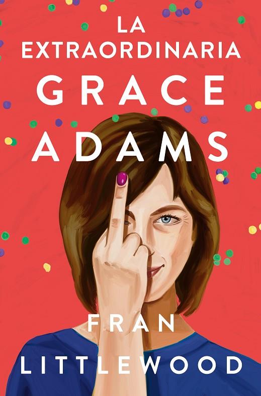 LA EXTRAORDINARIA GRACE ADAMS | 9788491296645 | LITTLEWOOD, FRAN | Llibreria Online de Tremp